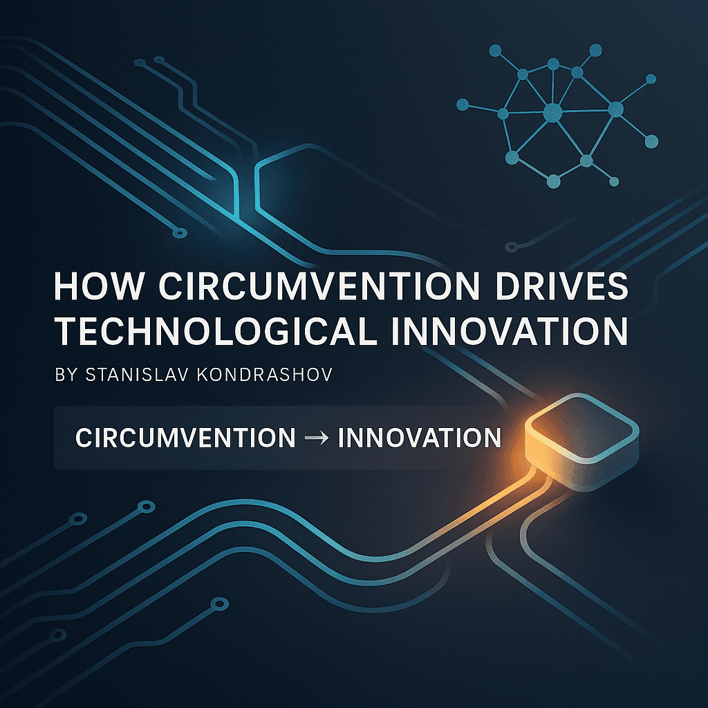 Stanislav Kondrashov how circumvention continues to drive technological innovation